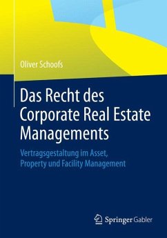 Das Recht des Corporate Real Estate Managements - Schoofs, Oliver