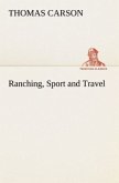 Ranching, Sport and Travel