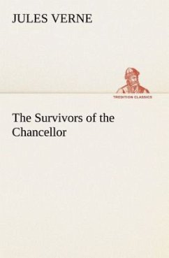 The Survivors of the Chancellor - Verne, Jules