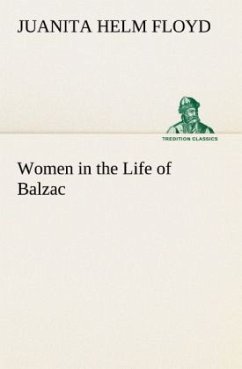 Women in the Life of Balzac - Floyd, Juanita Helm