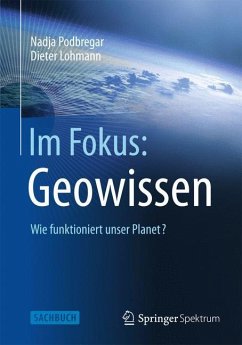 Im Fokus: Geowissen - Podbregar, Nadja;Lohmann, Dieter