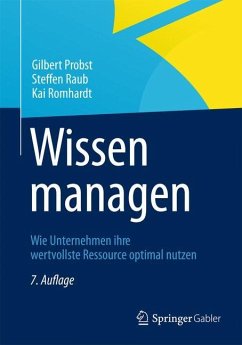 Wissen managen - Probst, Gilbert;Raub, Steffen;Romhardt, Kai