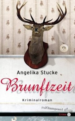 Brunftzeit - Stucke, Angelika