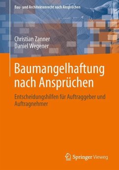 Baumangelhaftung nach Ansprüchen - Zanner, Christian;Wegener, Daniel