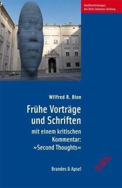 Frühe Vorträge und Schriften mit einem kritischen Kommentar: »Second Thoughts« - Bion, Wilfred R.