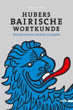 Hubers bairische Wortkunde - Huber, Gerald