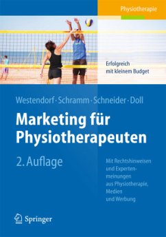 Marketing für Physiotherapeuten - Westendorf, Christian;Schramm, Alexandra;Schneider, Johan
