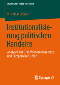 Institutionalisierung politischen Handelns - Lepsius, M. Rainer