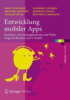 Entwicklung mobiler Apps - Schickler, Marc;Reichert, Manfred;Pryss, Rüdiger