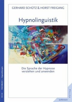 Hypnolinguistik - Freigang, Horst;Schütz, Gerhard