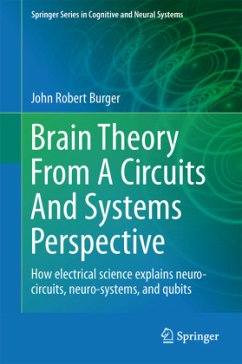 Brain Theory From A Circuits And Systems Perspective - Burger, John Robert