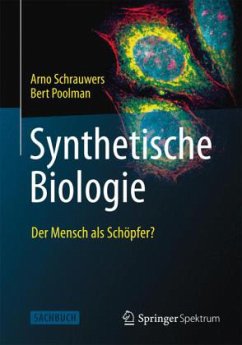 Synthetische Biologie - Schrauwers, Arno;Poolman, Bert