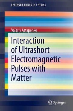 Interaction of Ultrashort Electromagnetic Pulses with Matter - Astapenko, Valeriy