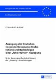 Auslegung des Deutschen Corporate Governance Kodex (DCGK) und Rechtsfolgen einer «fehlerhaften» Auslegung