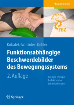 Funktionsabhängige Beschwerdebilder des Bewegungssystems - Kubalek-Schröder, Sabine;Dehler, Frauke