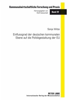 Einflussgrad der deutschen kommunalen Ebene auf die Politikgestaltung der EU - Witte, Sonja