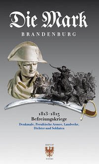 Die Befreiungskriege 1813–1815 - Michas, Uwe, Helmut Caspar und Jürgen Walther
