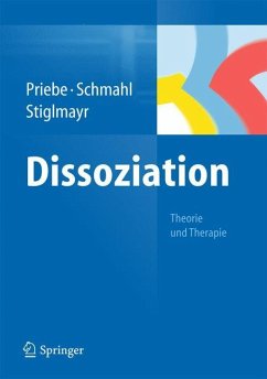 Dissoziation - Priebe, Kathlen;Schmahl, Christian;Stiglmayr, Christian
