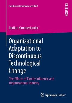 Organizational Adaptation to Discontinuous Technological Change - Kammerlander, Nadine
