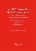 Peter Tschaikowsky - Michel Victor Acier / Cajkovskij-Studien Bd.14