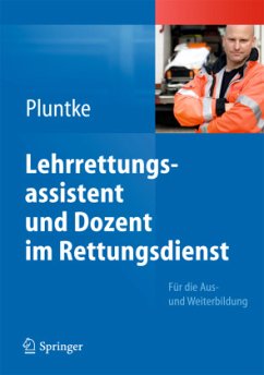 Lehrrettungsassistent und Dozent im Rettungsdienst - Pluntke, Steffen