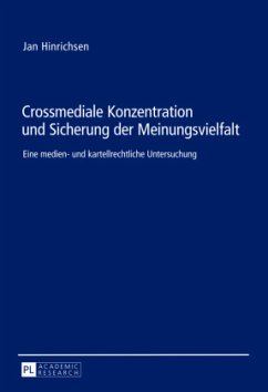 Crossmediale Konzentration und Sicherung der Meinungsvielfalt - Hinrichsen, Jan