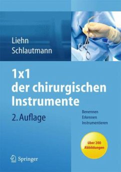 1x1 der chirurgischen Instrumente - Liehn, Margret;Schlautmann, Hannelore