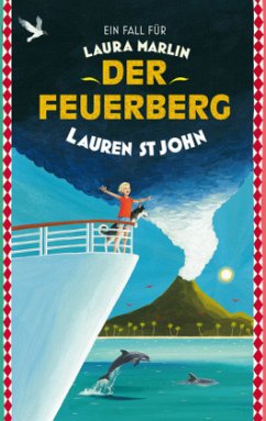 Ein Fall für Laura Marlin - Der Feuerberg - St John, Lauren