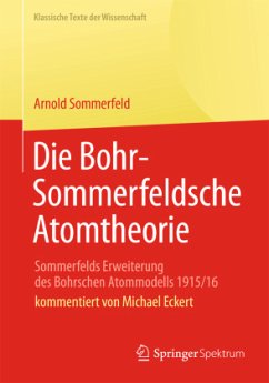 Die Bohr-Sommerfeldsche Atomtheorie - Sommerfeld, Arnold