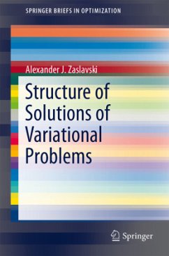 Structure of Solutions of Variational Problems - Zaslavski, Alexander J