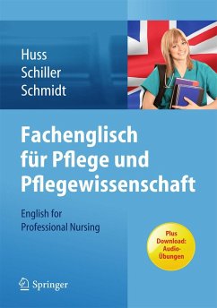 Fachenglisch für Pflege und Pflegewissenschaft - Huss, Norma May;Schiller, Sandra;Schmidt, Matthias