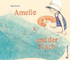Amelie und der Fisch - Bansch, Helga