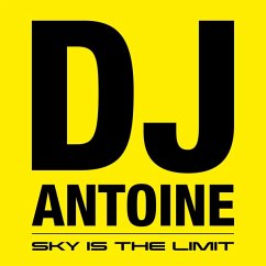 Sky Is The Limit (3cd Limited Edition) - Dj Antoine