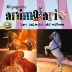 Mi Pequeño Animalario: Spanish Edition: Los Animales del Circo