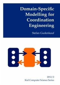 Domain-Specific Modelling for Coordination Engineering - Gudenkauf, Stefan