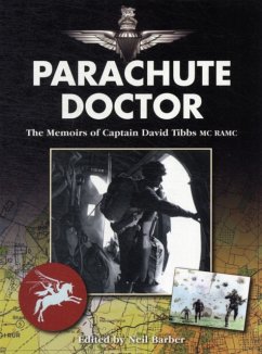 Parachute Doctor: The Memoirs of Captain David Tibbs, MC Ramc - Tibbs RAMC MC, David