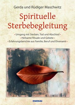 Spirituelle Sterbebegleitung - Maschwitz, Rüdiger;Maschwitz, Gerda