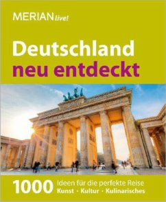 MERIAN live! Reiseführer Deutschland neu entdeckt - Klemmer, Axel