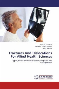 Fractures And Dislocations For Allied Health Sciences - Mondam, Srinivas;Boddeti, Ravindra Kumar;Prakash, Jalaja