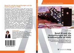 Basel III und die Auswirkungen auf die Kreditvergabe an KMU - Klee, Constanze