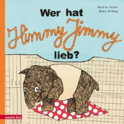 Wer hat Himmy Jimmy lieb? - Fuchs, Martin; Helbig, Nina