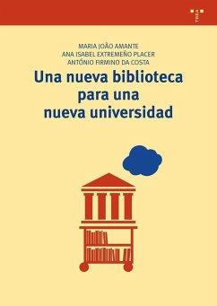 Una nueva biblioteca para una nueva universidad - Amante, Maria João; Costa, António Firmino da; Extremeño Placer, Ana Isabel; Lorente García, Rocío