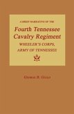 A Brief Narrative of the Fourth Tennessee Cavalry Regiment, Wheeler's Corps, Army of Tennessee