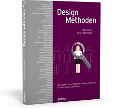 Designmethoden - 100 Recherchemethoden und Analysetechniken für erfolgreiche Gestaltung - Martin, Bella;Hanington, Bruce