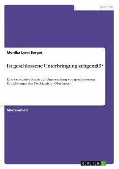 Ist geschlossene Unterbringung zeitgemäß? - Berger, Monika Lynn