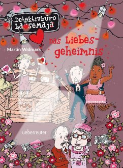 Das Liebesgeheimnis / Detektivbüro LasseMaja Bd.15 - Widmark, Martin