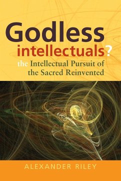 Godless Intellectuals? - Riley, Alexander Tristan