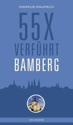 55 x verführt Bamberg - Raupach, Markus