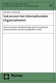 Sukzession bei Internationalen Organisationen Sukzession bei Internationalen Organisationen