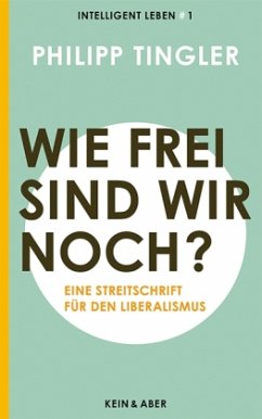 Wie frei sind wir noch? - Tingler, Philipp